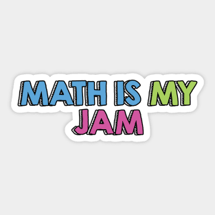 Math is my jam Sticker